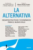 La alternativa: Desafíos políticos y económicos en el nuevo ciclo