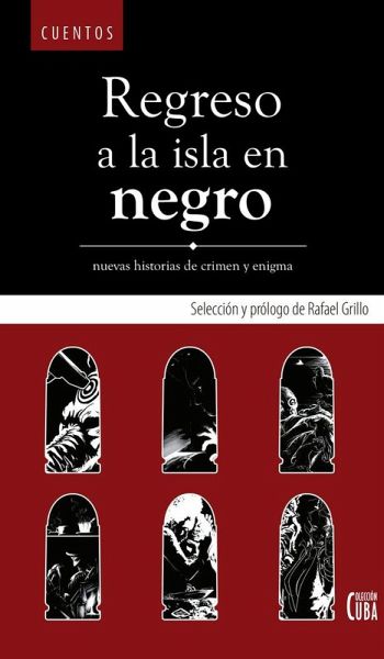 Regreso a la isla en negro : nuevas historias de crimen y enigma