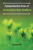 Cytoprotective Role of Aristolochia Indica