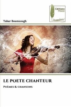 LE POETE CHANTEUR - Boumzough, Tahar