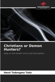 Christians or Demon Hunters?