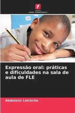 Expressão oral: práticas e dificuldades na sala de aula de FLE - Latreche, Abdelaziz