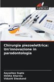 Chirurgia piezoelettrica: Un'innovazione in parodontologia