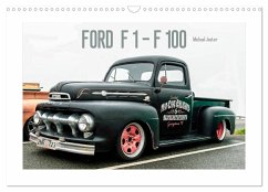 FORD F 1 - F 100 (Wandkalender 2024 DIN A3 quer), CALVENDO Monatskalender