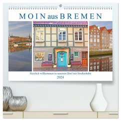 Moin aus Bremen. Herzlich willkommen in unserem Dorf mit Straßenbahn (hochwertiger Premium Wandkalender 2024 DIN A2 quer), Kunstdruck in Hochglanz
