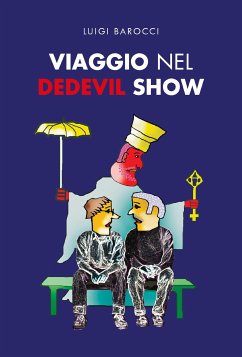Viaggio nel Dedevil show (eBook, ePUB) - Barocci, Luigi