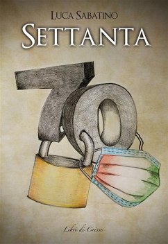 Settanta (eBook, ePUB) - Sabatino, Luca