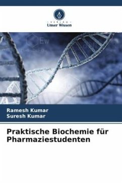 Praktische Biochemie für Pharmaziestudenten - Kumar, Ramesh;Kumar, Suresh
