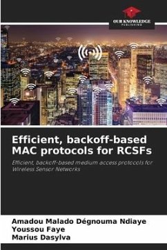Efficient, backoff-based MAC protocols for RCSFs - Ndiaye, Amadou Malado Dégnouma;Faye, Youssou;Dasylva, Marius