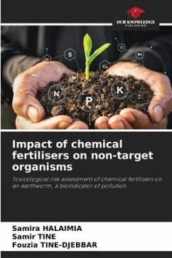 Impact of chemical fertilisers on non-target organisms - Halaimia, Samira;Tine, Samir;Tine-Djebbar, Fouzia