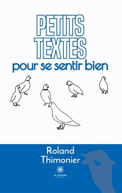 Petits textes pour se sentir bien - Roland Thimonier