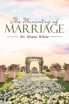 The Ministry of Marriage - White, Diane