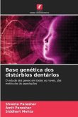 Base genética dos distúrbios dentários