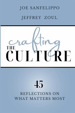 Crafting the Culture - Sanfelippo, Joe; Zoul, Jeffrey