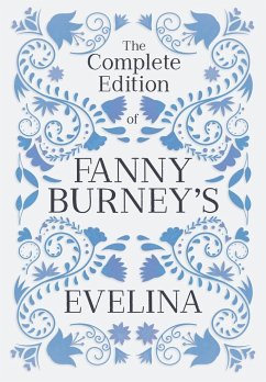 The Complete Edition of Fanny Burney's Evelina - Burney, Fanny