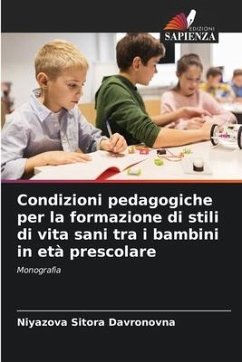Condizioni pedagogiche per la formazione di stili di vita sani tra i bambini in età prescolare - Davronovna, Niyazova Sitora