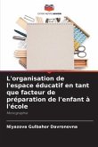 L'organisation de l'espace éducatif en tant que facteur de préparation de l'enfant à l'école