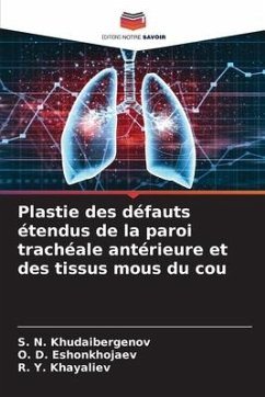 Plastie des défauts étendus de la paroi trachéale antérieure et des tissus mous du cou - Khudaibergenov, S. N.;Eshonkhojaev, _. D.;Khayaliev, R. Y.