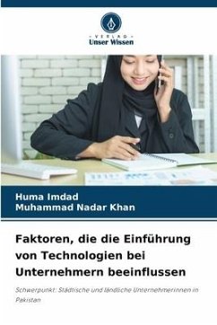 Faktoren, die die Einführung von Technologien bei Unternehmern beeinflussen - Imdad, Huma;Khan, Muhammad Nadar