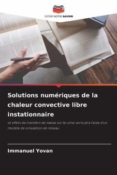 Solutions numériques de la chaleur convective libre instationnaire - Yovan, Immanuel