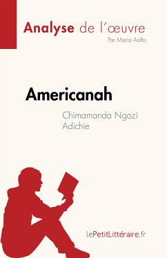 Americanah de Chimamanda Ngozi Adichie (Analyse de l'œuvre) (eBook, ePUB) - Aalto, Maria