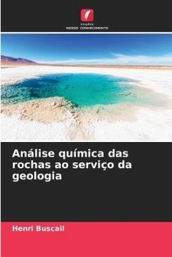 Análise química das rochas ao serviço da geologia - Buscail, Henri