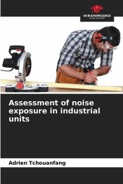 Assessment of noise exposure in industrial units - Tchouanfang, Adrien