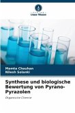 Synthese und biologische Bewertung von Pyrano-Pyrazolen