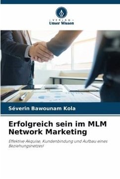 Erfolgreich sein im MLM Network Marketing - Kola, Séverin Bawounam
