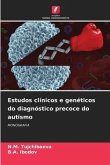 Estudos clínicos e genéticos do diagnóstico precoce do autismo