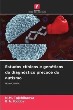 Estudos clínicos e genéticos do diagnóstico precoce do autismo - Tujchibaeva, N.M.;Ibodov, B.A.
