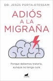 Adiós a la Migraña / Goodbye Migraines
