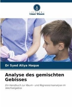 Analyse des gemischten Gebisses - Haque, Dr Syed Aliya