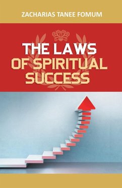 The Laws of Spiritual Success (Volume One) - Fomum, Zacharias Tanee