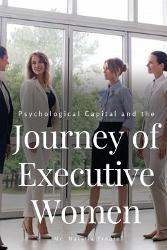 Psychological Capital and the Journey of Executive Women - Natalia, Treutel