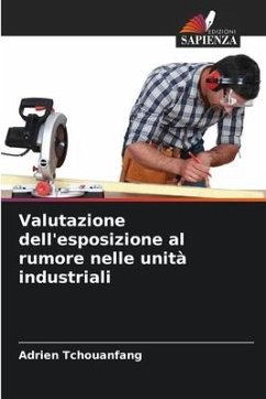 Valutazione dell'esposizione al rumore nelle unità industriali - Tchouanfang, Adrien