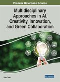 Multidisciplinary Approaches in AI, Creativity, Innovation, and Green Collaboration