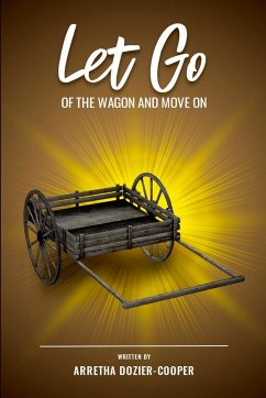 Let Go of the Wagon and Move On - Dozier-Cooper, Arretha