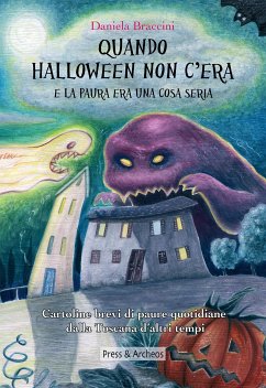 Quando Halloween non c'era e la paura era una cosa seria (eBook, ePUB) - Braccini, Daniela