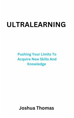 Ultralearning (eBook, ePUB) - Thomas, Joshua