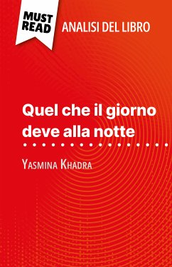 Quel che il giorno deve alla notte di Yasmina Khadra (Analisi del libro) (eBook, ePUB) - Auneau, Ludivine