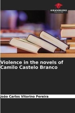 Violence in the novels of Camilo Castelo Branco - Vitorino Pereira, João Carlos