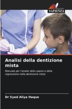 Analisi della dentizione mista - Haque, Dr Syed Aliya