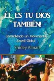 ¡ÉL ES TU DIOS TAMBIÉN!