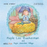 Maple Lee Zuckerman and Magic Junction Village Maple Lee Zuckerman and Magic Junction Village