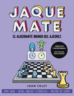 Jaque mate : el alucinante mundo del ajedrez