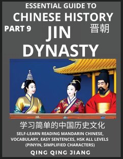 Essential Guide to Chinese History (Part 9)- Jin Dynasty, Large Print Edition, Self-Learn Reading Mandarin Chinese, Vocabulary, Phrases, Idioms, Easy Sentences, HSK All Levels, Pinyin, English, Simplified Characters - Jiang, Qing Qing