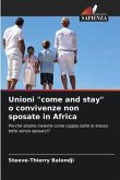 Unioni &quote;come and stay&quote; o convivenze non sposate in Africa
