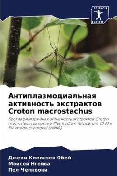 Antiplazmodial'naq aktiwnost' äxtraktow Croton macrostachus - Obej, Dzheki Kpeinzeh;Ngejwa, Moisej;Chepkwoni, Pol