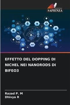EFFETTO DEL DOPPING DI NICHEL NEI NANORODS DI BIFEO3 - P. M, Razad;R, Dhivya